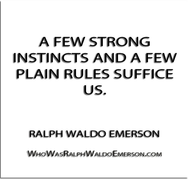 Ralph Edward Emerson's quote emphasizes the importance of following strong instincts and clear rules when buying art.