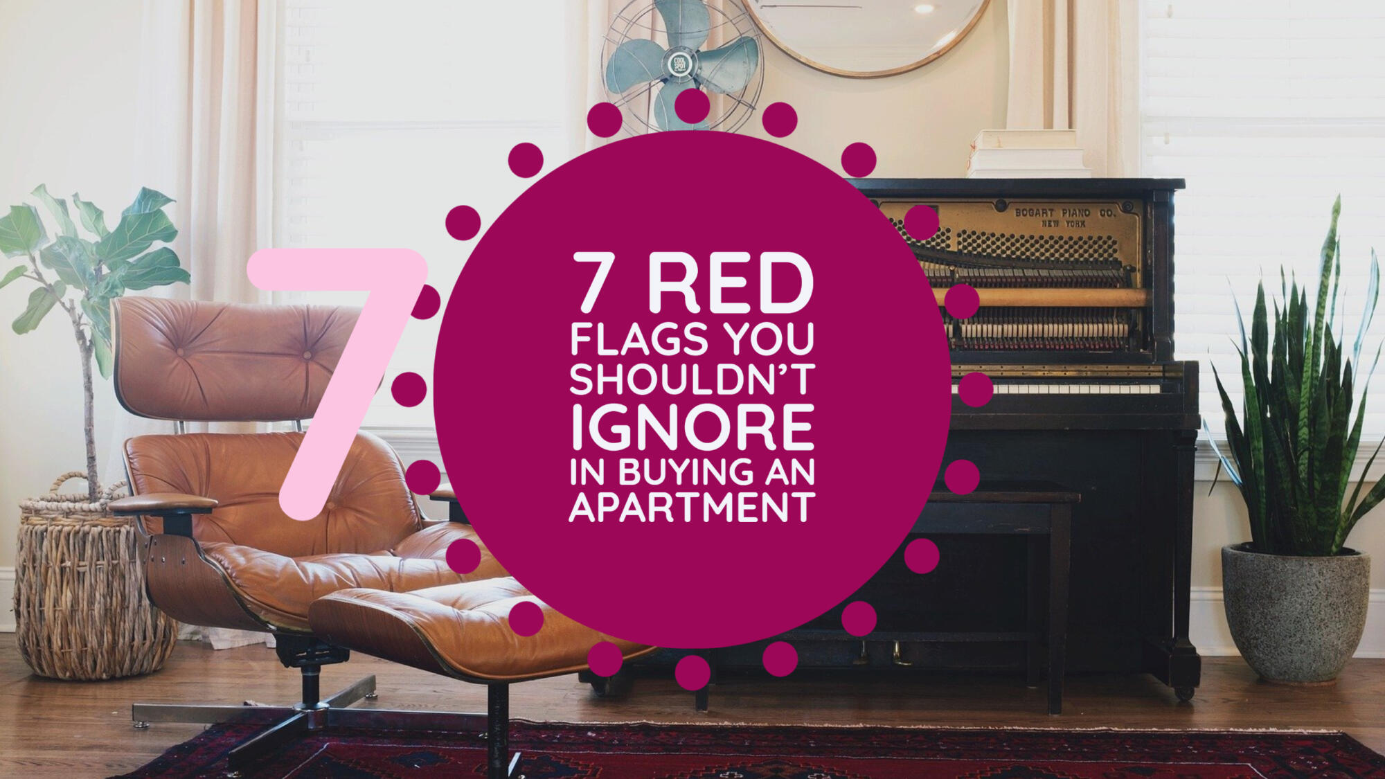 7 Red Flags in Buying an Apartment: Don't Ignore Them!