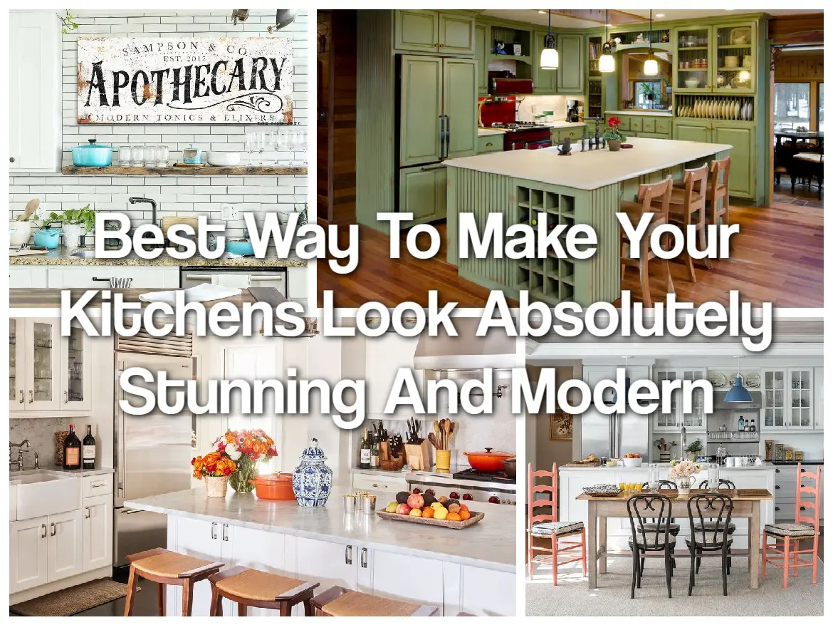 Best Way To Make Your Kitchens Look Absolutely Stunning And Modern